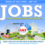 Job Openings near Fayetteville NC  |   Week of Dec 14-18th